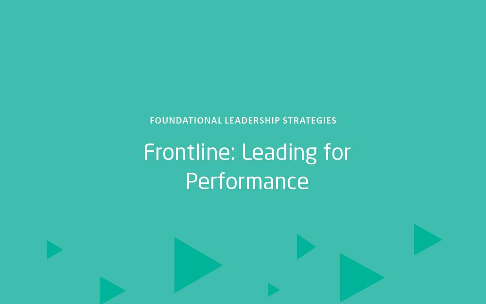 Frontline: Leading for Performance